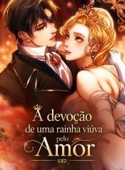 a-devocao-de-uma-rainha-viuva-pelo-amor-2346