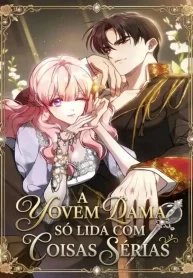 a-jovem-dama-so-lida-com-coisas-serias-488