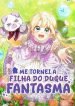 eu-me-tornei-a-filha-do-duque-fantasma-2014