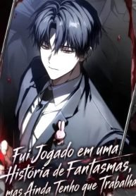 fui-jogado-em-uma-historia-de-fantasmas-mas-ainda-tenho-que-trabalhar-2060