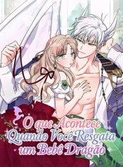 o-que-acontece-quando-voce-resgata-um-bebe-dragao-2107